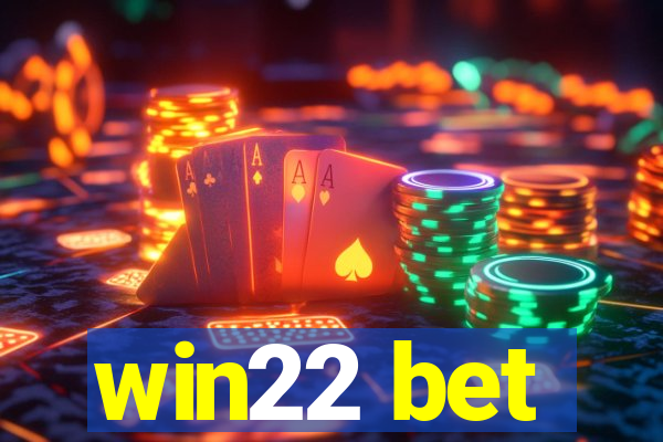 win22 bet